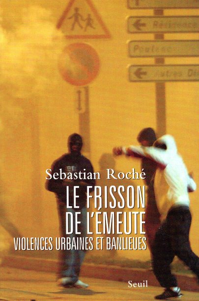 Le Frison de l Emeute Violence Urbaines et banlieues