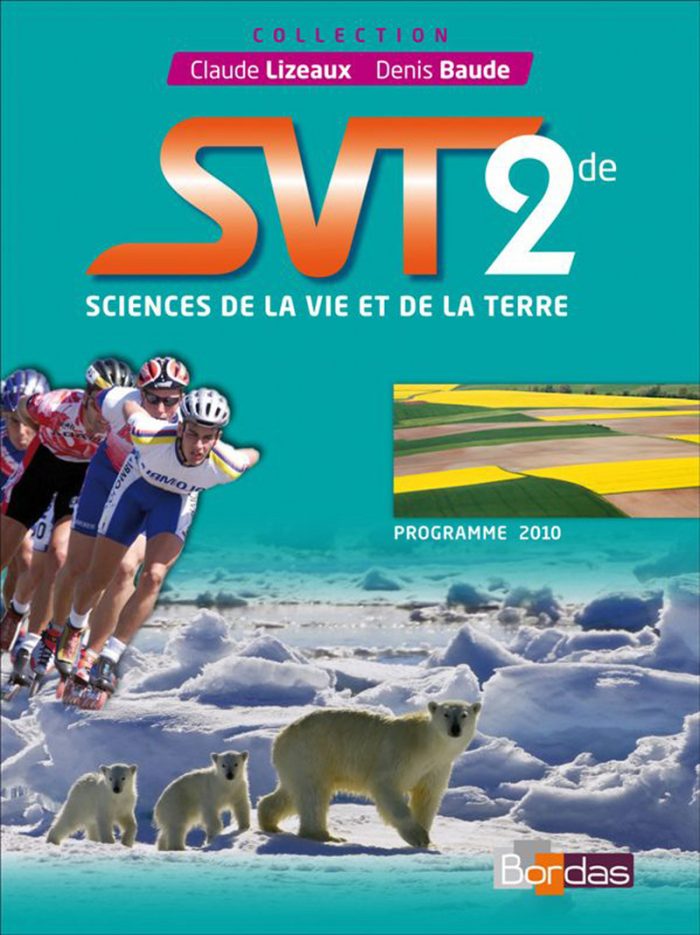 SVT 2de Manuel de l'eleve Sciences de la vie te de la terre Ed. 2010 SVT 2de Manuel de l'eleve Sciences de la vie te de la terre Ed. 2010