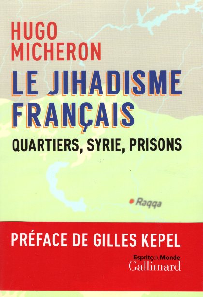 Le Jihadisme Francais quartiers, Syrie, Prisons