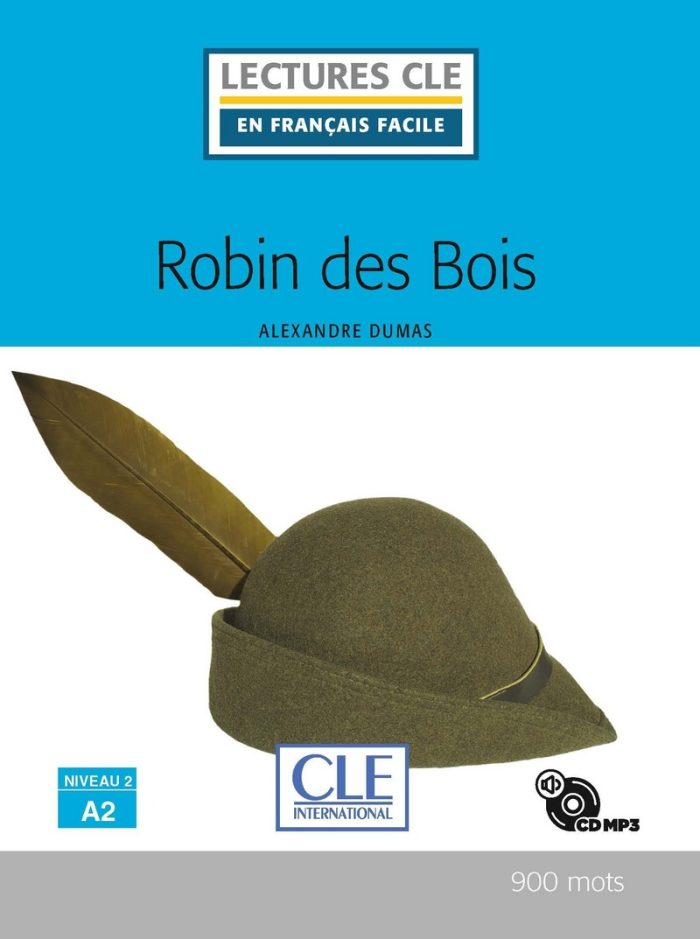 Robin des bois - Niveau 2/A2 - Lecture CLE en francais facile - Livre + CD Robin des bois - Niveau 2/A2 - Lecture CLE en francais facile - Livre + CD