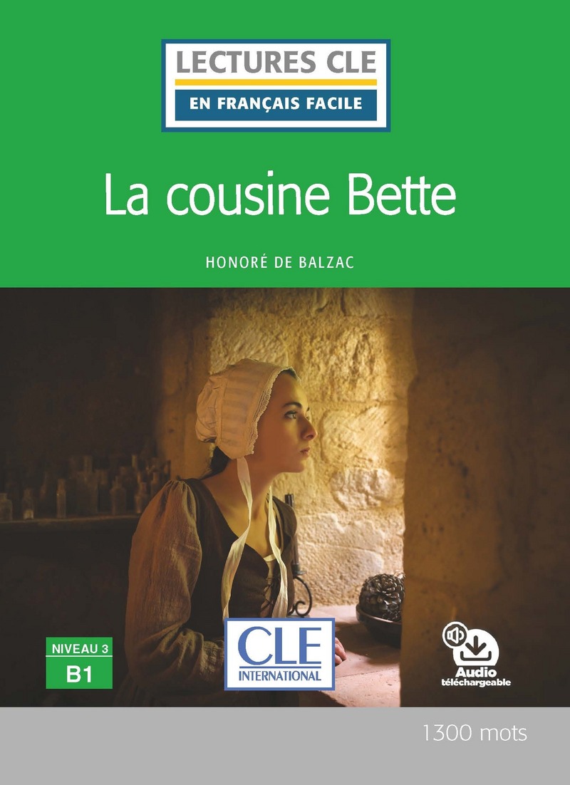 La cousine Bette - Niveau 3/B1 - Lecture CLE en francais facile - Livre + CD