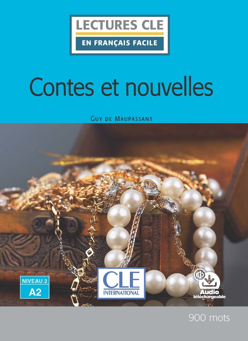 Contes et nouvelles - Niveau 2/A2 - Lecture CLE en francais facile - Livre + Audio telechargeable