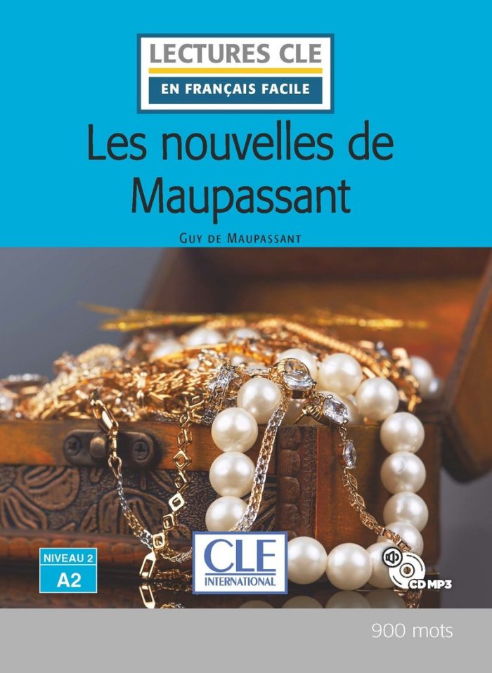 Les nouvelles de Maupassant Niveau 2/A2 + CD Les nouvelles de Maupassant Niveau 2/A2 + CD