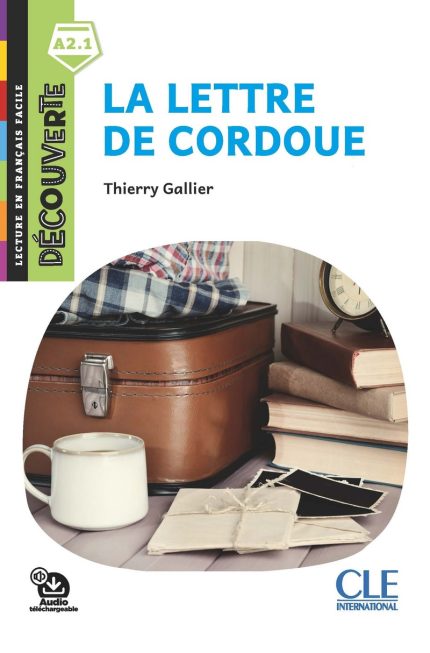 La lettre de Cordoue - Niveau A2.1 - Lecture Decouverte - Audio telechargeable