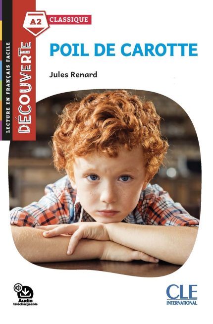 Poil de carotte - Niveau A2 - Lecture Decouverte - Audio telechargeable