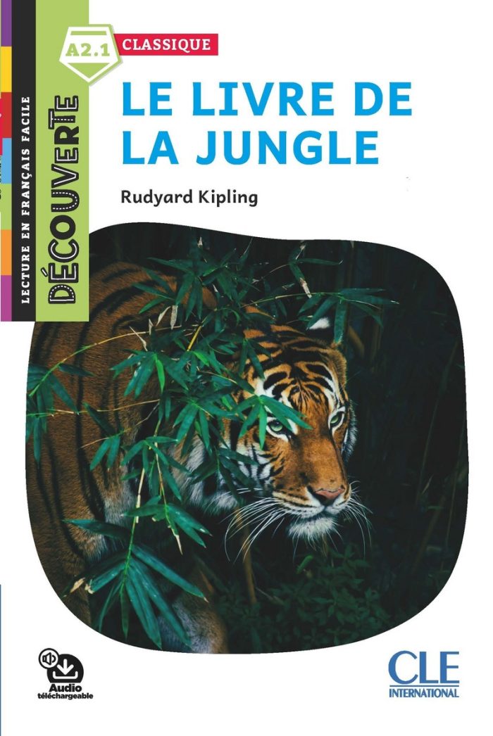 Le livre de la jungle - Niveau A2.1 - Lecture Decouverte - Audio telechargeable Le livre de la jungle - Niveau A2.1 - Lecture Decouverte - Audio telechargeable