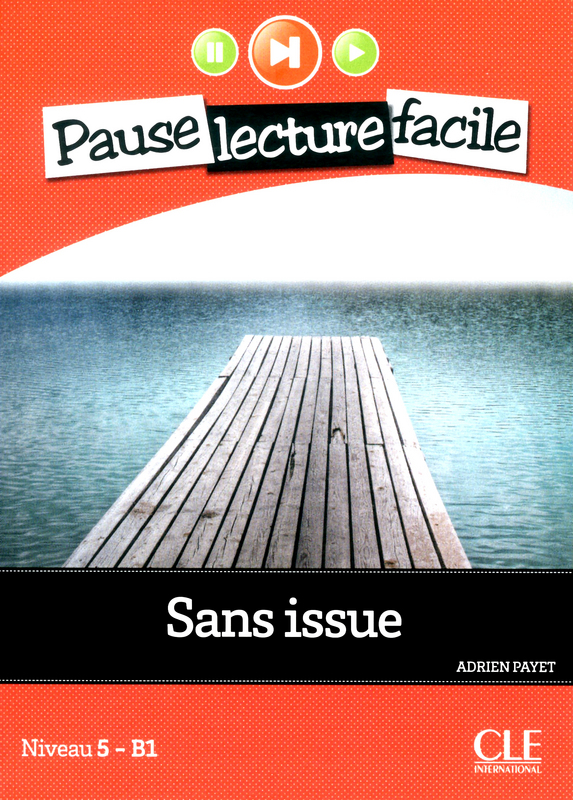 Sans issue - Niveau 5 (B1) - Pause lecture facile - Livre + CD