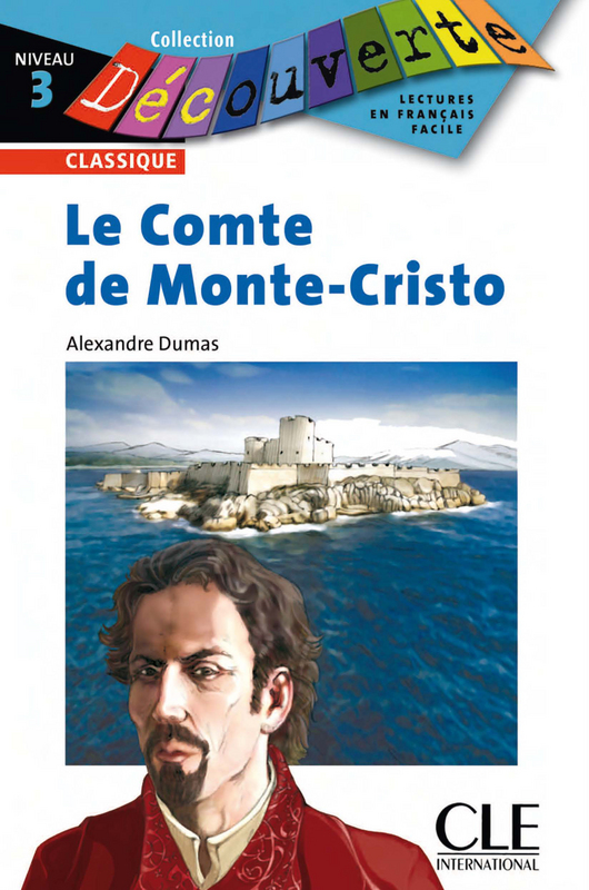 Le Comte de Monte-Cristo - Niveau 3 - Lecture Decouverte