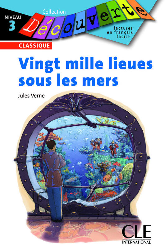 Vingt mille lieues sous les mers - Niveau 3 - Lecture Decouverte