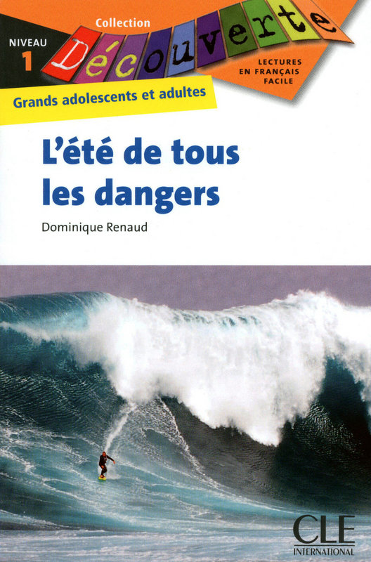 L'ete de tous les dangers - Niveau 1 - Lecture Decouverte