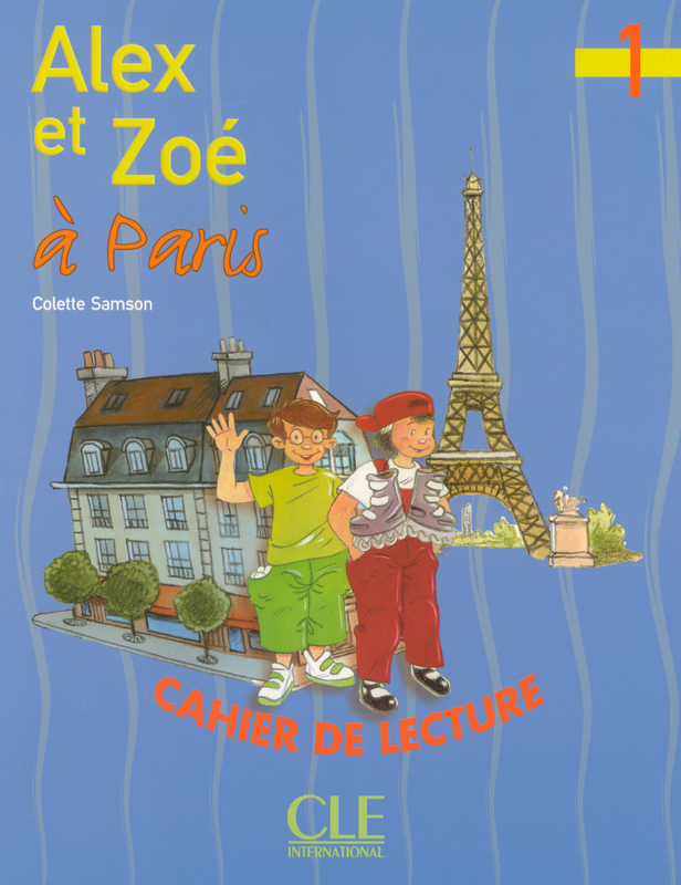 Alex et Zoe a Paris - Niveau 1 - Cahier de lecture
