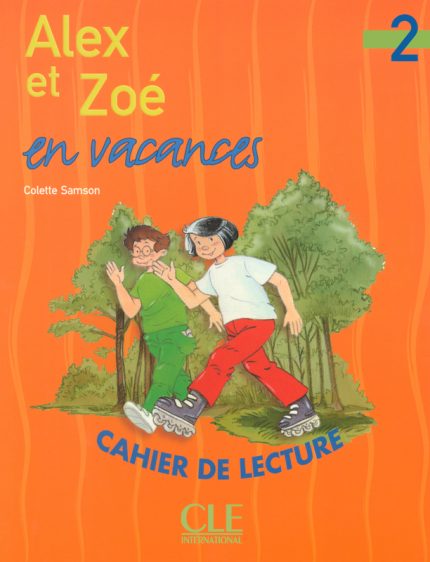 Alex et Zoe en vacances - Niveau 2 - Cahier de lecture