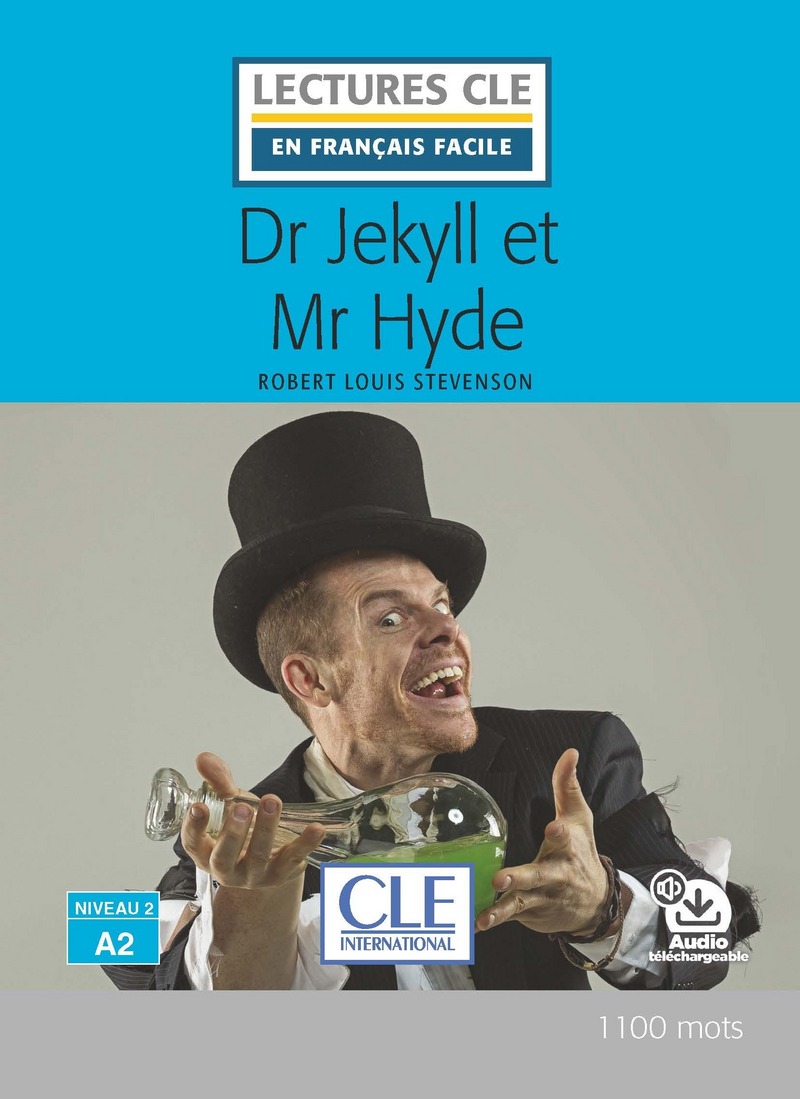 Dr Jekyll et Mr Hyde - Niveau 2/A2 - Lecture CLE en francais facile - Livre + Audio telechargeable