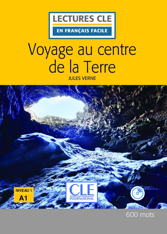 Voyage au centre de la Terre + CD Niveau A1 2eme edition