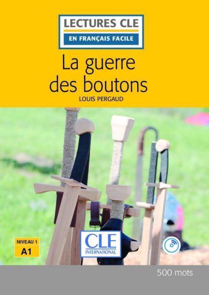 La guerre des boutons - Niveau 1/A1 - Lecture CLE en francais facile – Livre + CD