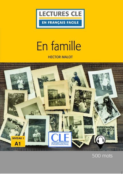 En famille - Niveau 1/A1 - Lecture CLE en francais facile - Livre + Audio telechargeable