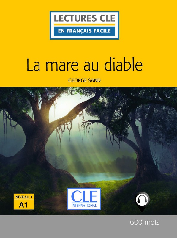La mare au diable - Niveau 1/A1 - Lecture CLE en francais facile - Livre + Audio telechargeable