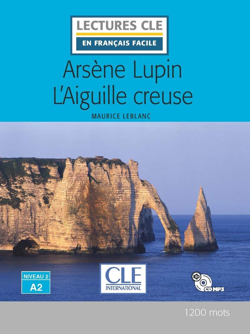 Arsene Lupin l'aiguille creuse - Niveau 2/A2 - Lecture CLE en francais facile - Livre + CD