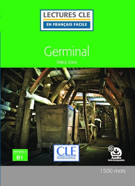 Germinal - Niveau 3/B1 - Lecture CLE en francais facile - Livre + Audio telechargeable