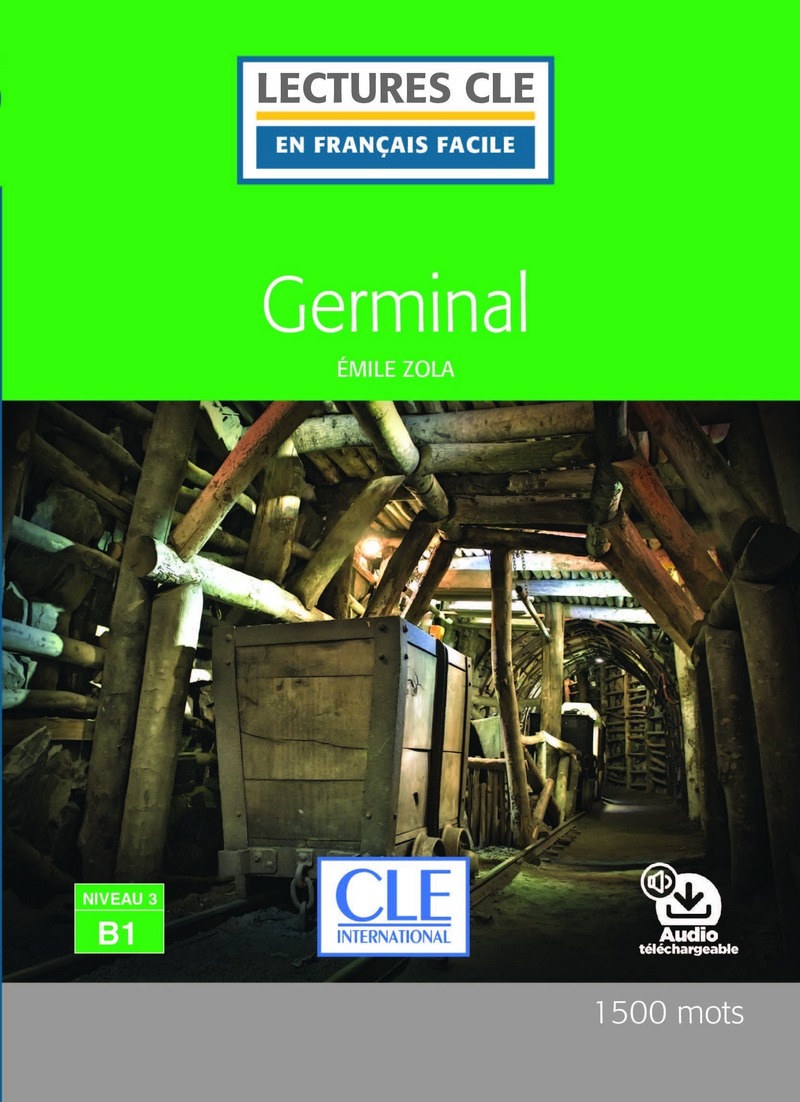 Germinal - Niveau 3/B1 - Lecture CLE en francais facile - Livre + Audio telechargeable