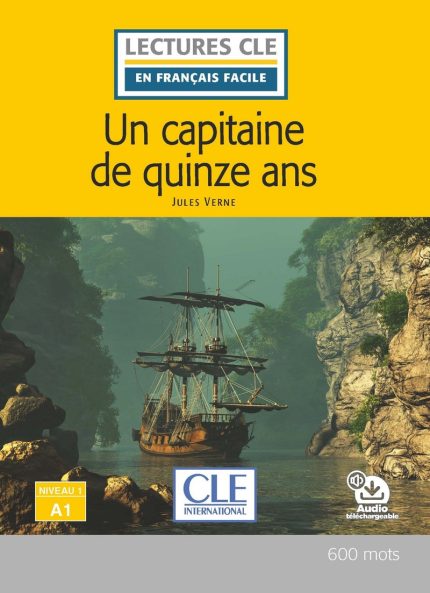 Un capitaine de 15 ans - Niveau 1/A1 - Lecture CLE en francais facile - Livre + Audio telechargeable