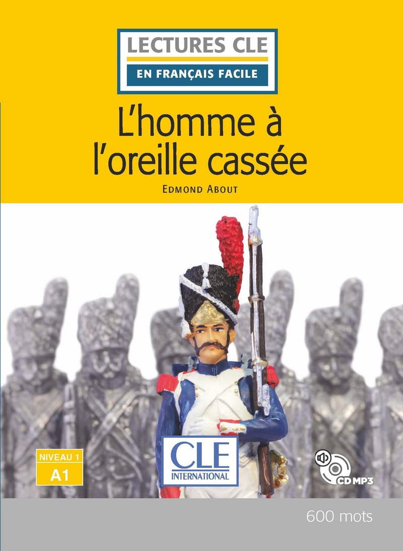 L'homme a l'oreille cassee - Niveau 1/A1 - Lecture CLE en francais facile - Livre + CD