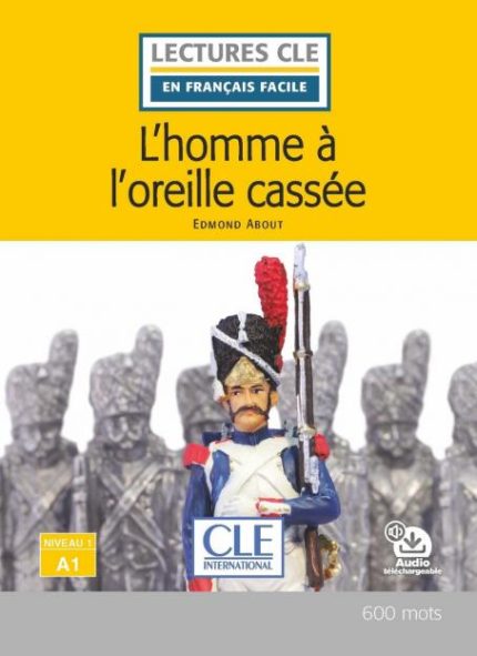 L'homme a l'oreille cassee - Lecture CLE en francais facile - Livre + Audio telechargeable