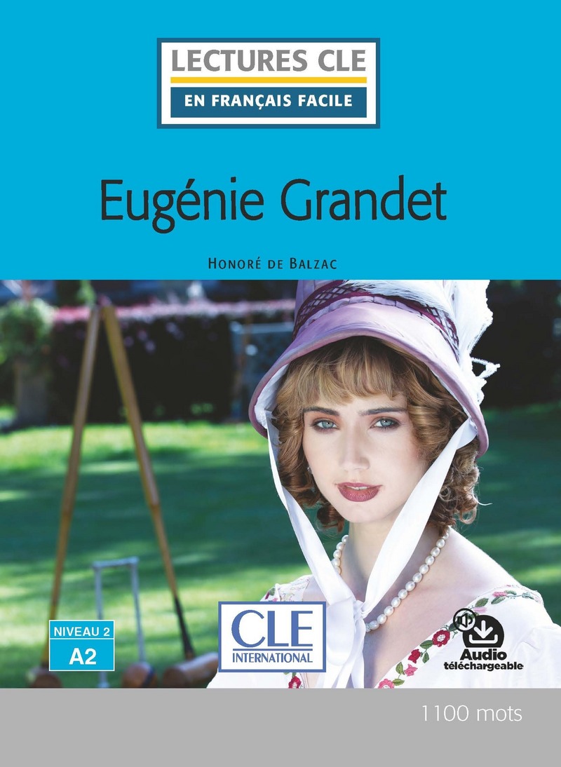 Eugenie Grandet - Niveau 2/A2 - Lecture CLE en francais facile - Livre + Audio telechargeable