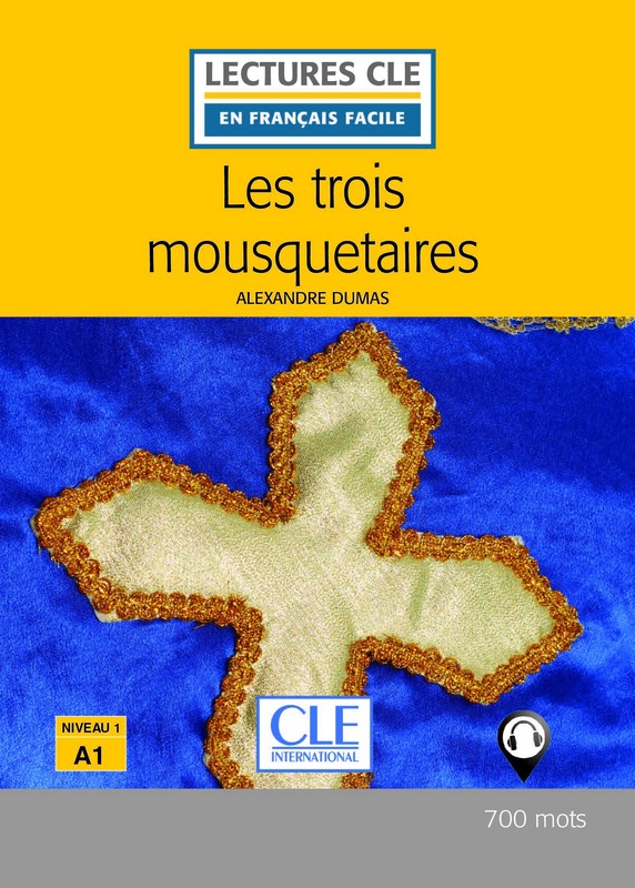 Les trois mousquetaires - Niveau 1/A1 - Lecture CLE en francais facile - Livre + Audio telechargeable