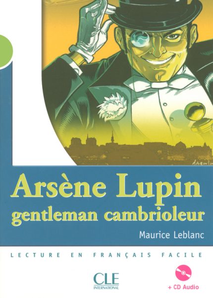 Arsene Lupin, gentleman cambrioleur - Niveau 2 - Lecture Mise en scene - Livre + CD