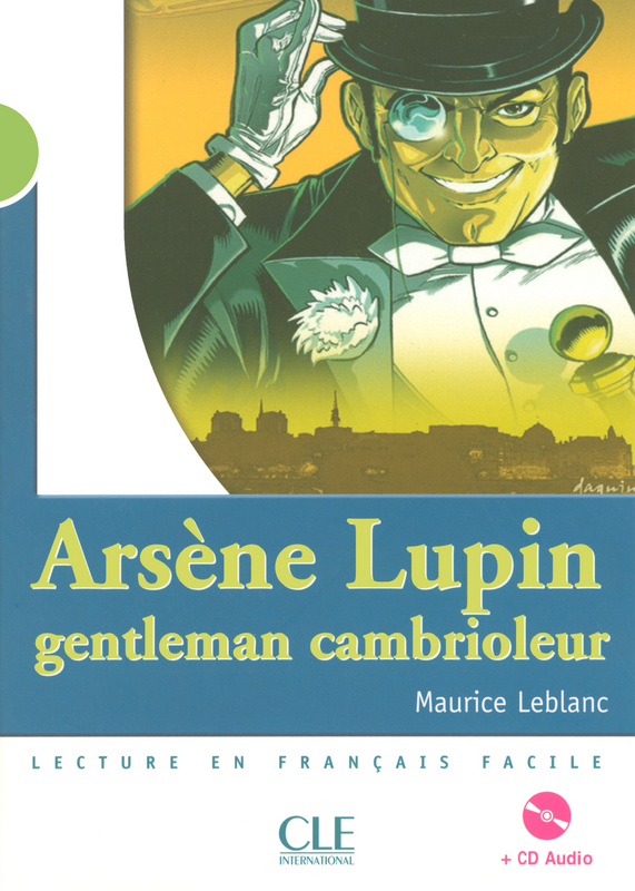 Arsene Lupin, gentleman cambrioleur - Niveau 2 - Lecture Mise en scene - Livre + CD