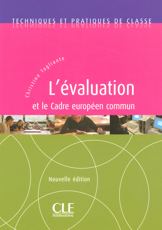 L'evaluation et le Cadre Europeen Commun - Techniques et pratiques de classe