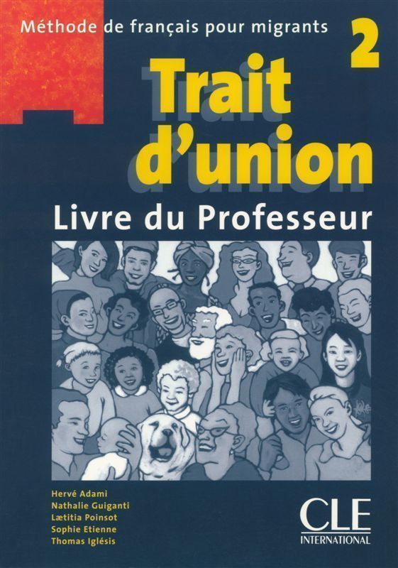 Trait d'union 2 - Niveau A2 - Guide pedagogique