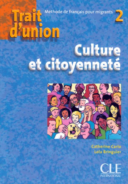 Trait d Union 2 Culture  et citoyennete Cahier d'exercices