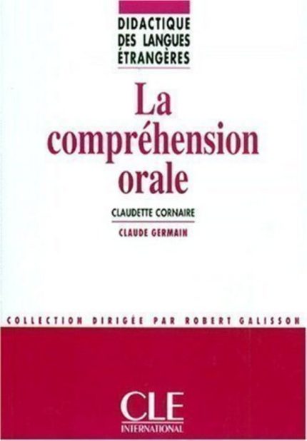 La comprehension orale - Didactique des langues etrangeres