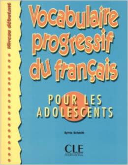 VOCABULAIRE PROGRESSIF DU FRANCAIS POUR ADOLESCENT