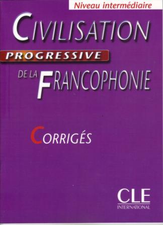 CIVILISATION PROGRESSIVE DE LA FRANCOPHONIE CORRIGE
