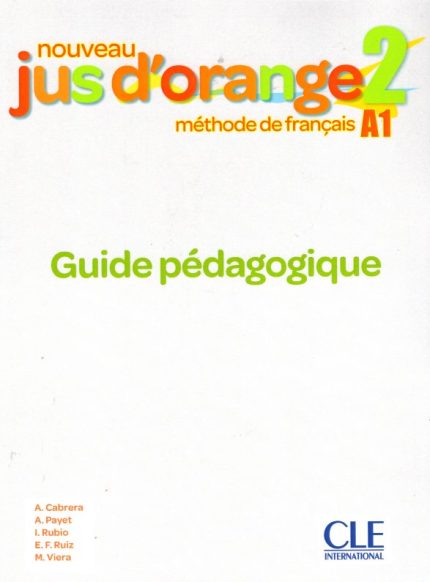 Nouveau Jus d'orange 2 - Niveau A1 - Guide pedagogique