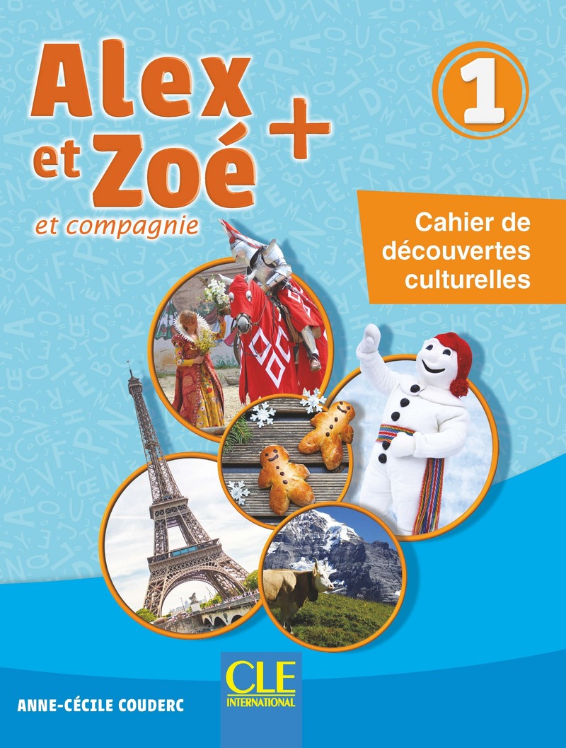 Alex et Zoe + 1 - Niveau A1.1 - Cahier de decouvertes culturelles Nouvelle edition