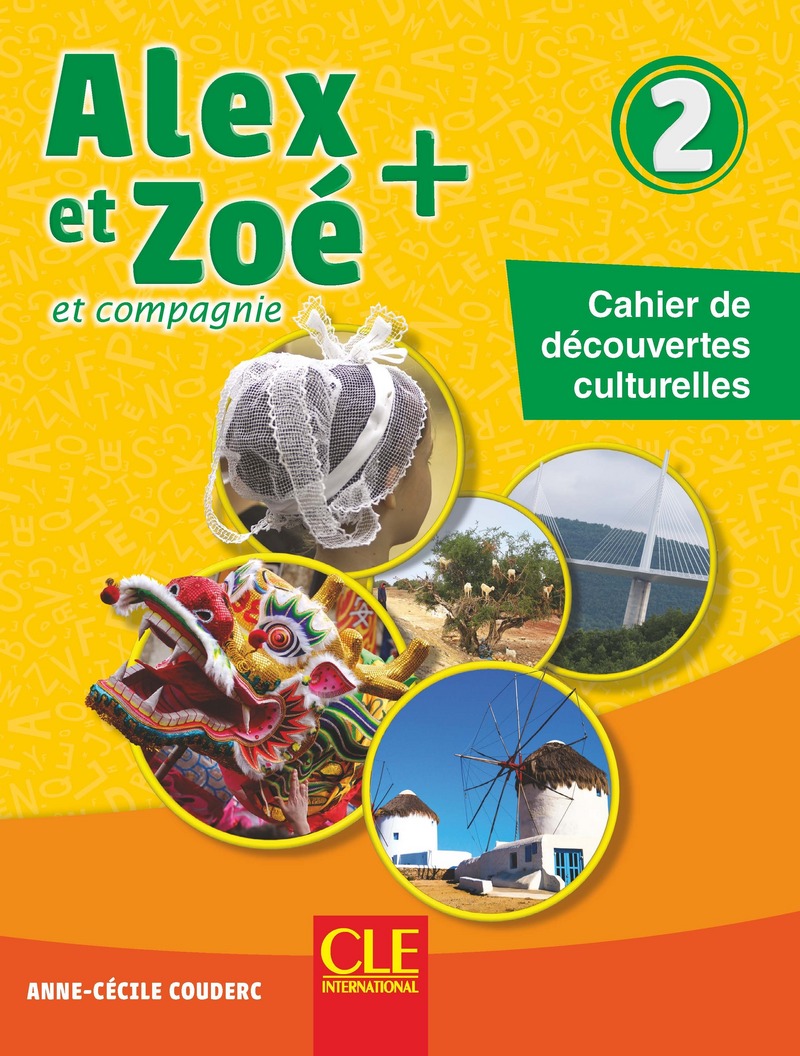 Alex et Zoe + 2 - Niveau A1.2 - Cahier de decouvertes culturelles Nouvelle edition