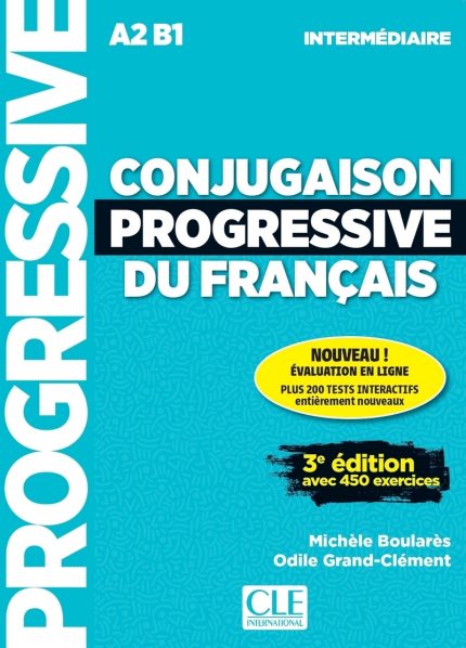 Conjugaison progressive du francais - Niveau intermediaire (A2/B1) + CD + Appli-web - 3eme edition