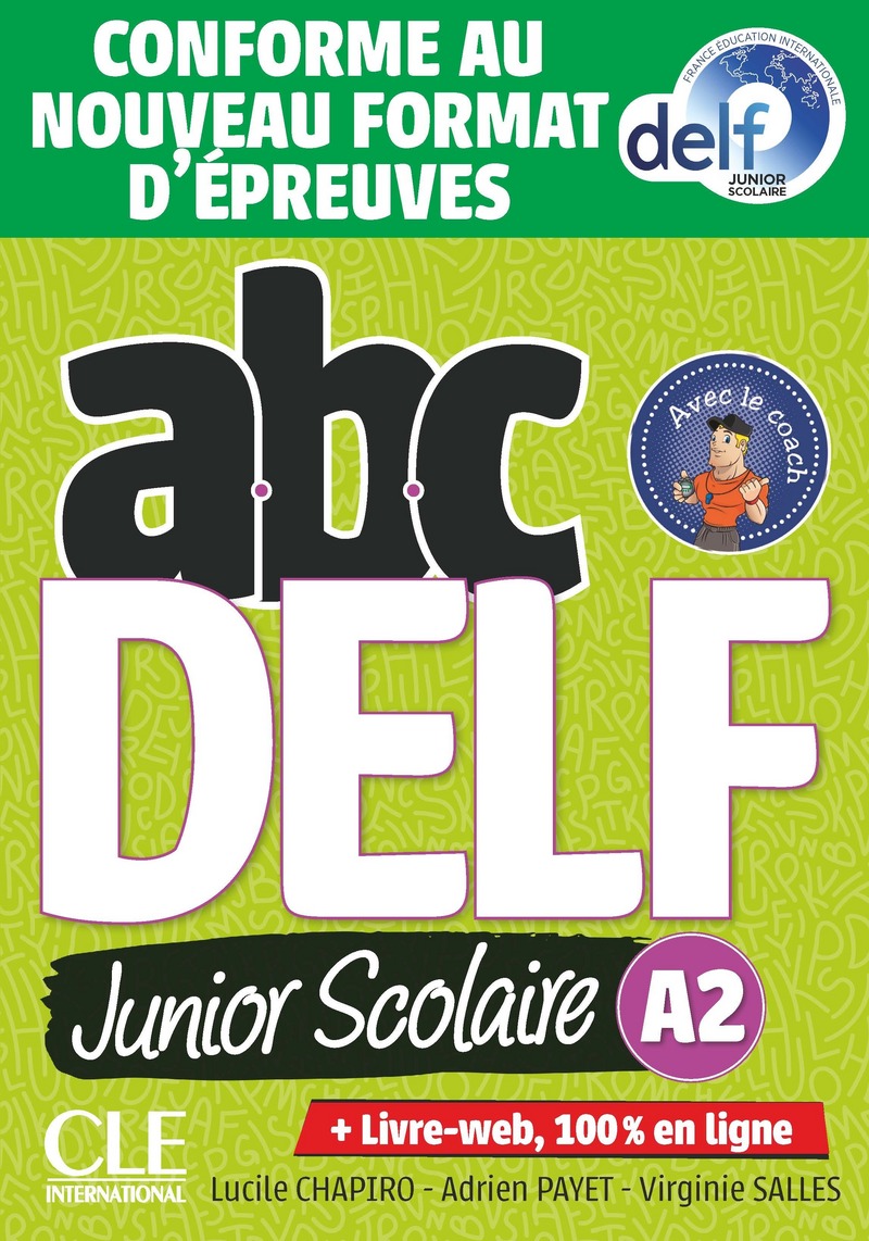 ABC DELF Junior scolaire Niveau A2 Livre + DVD + Livre-web Conforme au nouveau format d'epreuves
