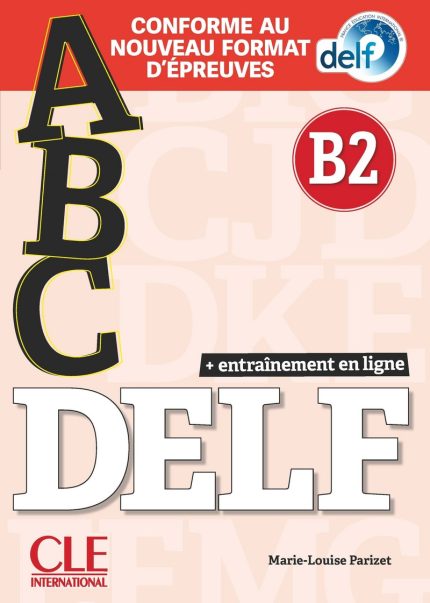 ABC DELF Niveau B2 Livre + CD + Entrainement en ligne Conforme au nouveau format d'epreuves