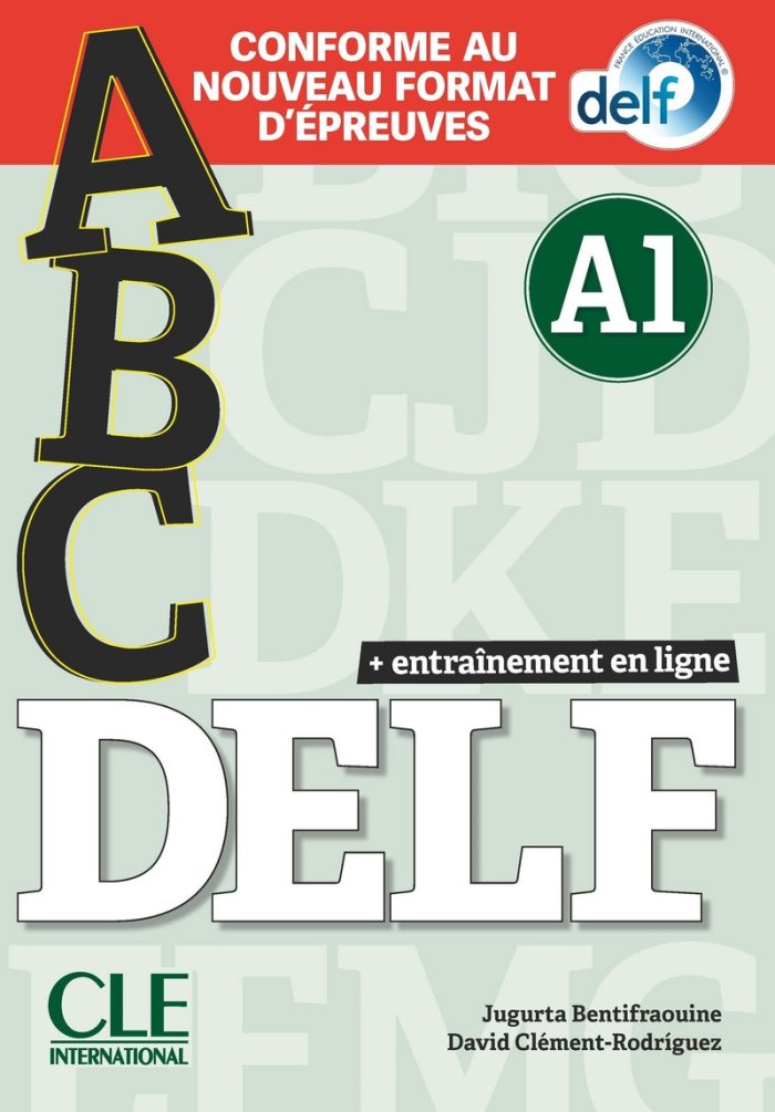 ABC DELF - Niveau A1 - Livre + CD + Entrainement en ligne - Conforme au nouveau format d'epreuves ABC DELF - Niveau A1 - Livre + CD + Entrainement en ligne - Conforme au nouveau format d'epreuves