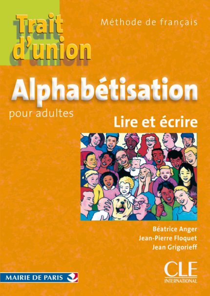 Trait d'union - Niveau A1.1 - Cahier d'alphabetisation