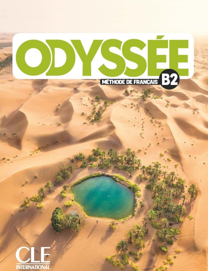 Odyssee Niveau B2 Livre de L'Eleve + Audio en ligne Odyssee Niveau B2 Livre de L'Eleve + Audio en ligne