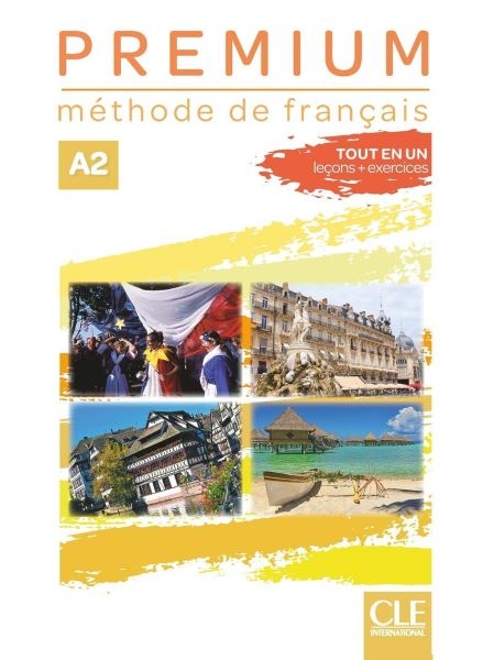 Premium Niveau A2 Tout en un Livre de l'eleve + Cahier d'activites + Audio telechargeable en ligne