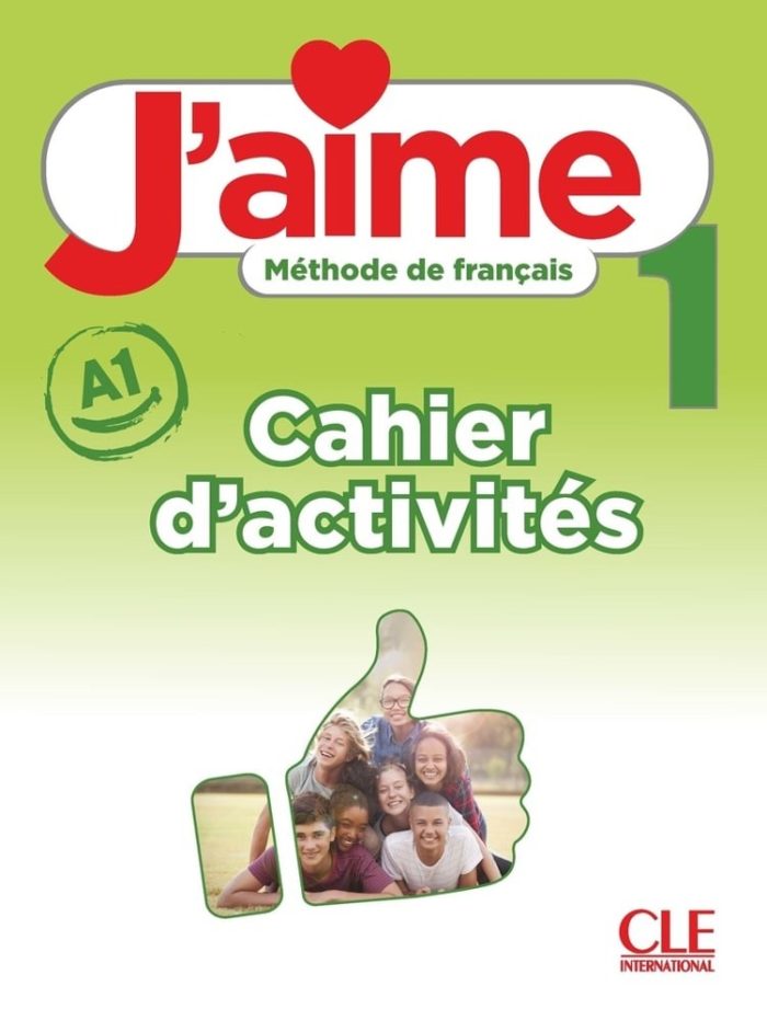 J'aime 1 Cahier d'activites J'aime 1 Cahier d'activites