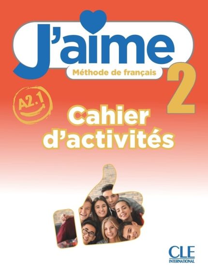J'aime 2 Cahier d 'activites