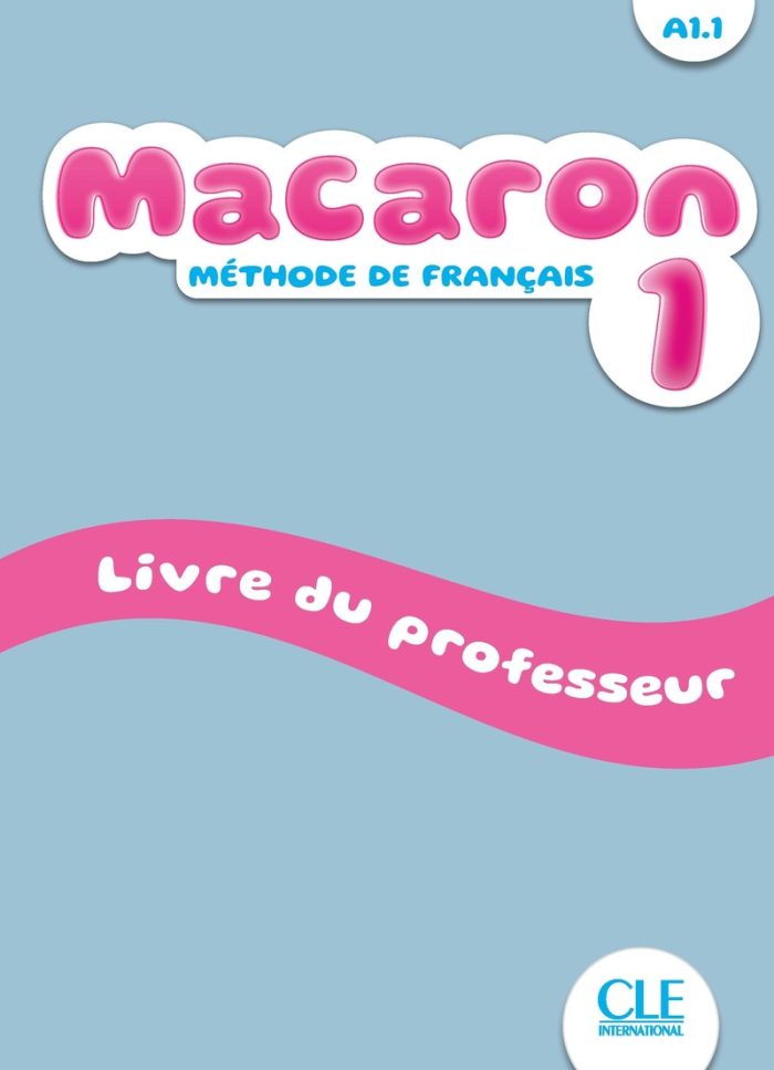 Macaron 1 Livre du Professeur Macaron 1 Livre du Professeur